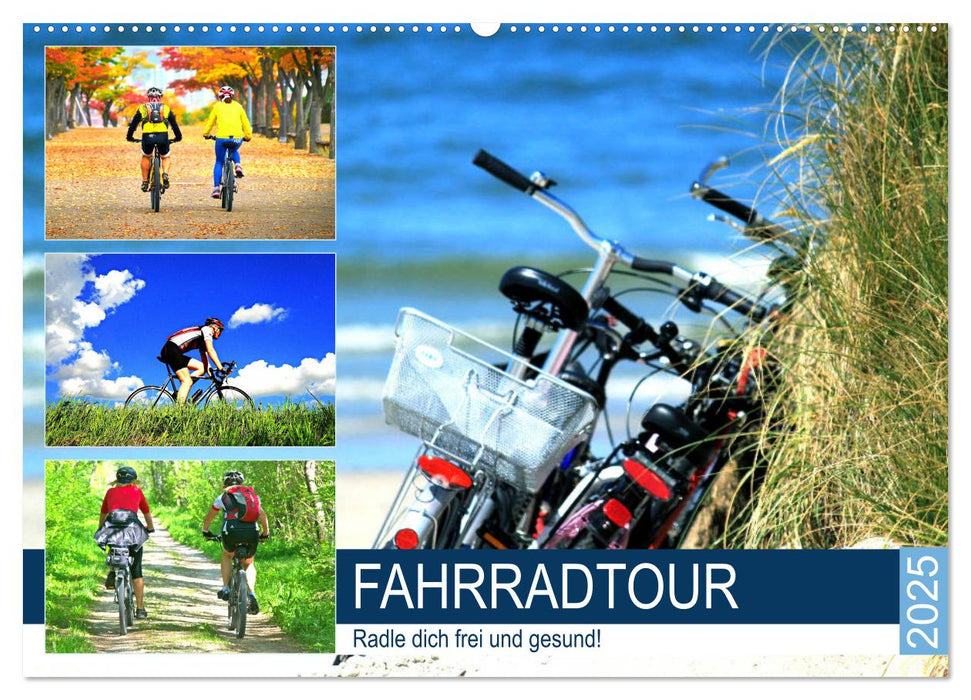 Fahrradtour. Radle dich frei und gesund! (CALVENDO Wandkalender 2025)