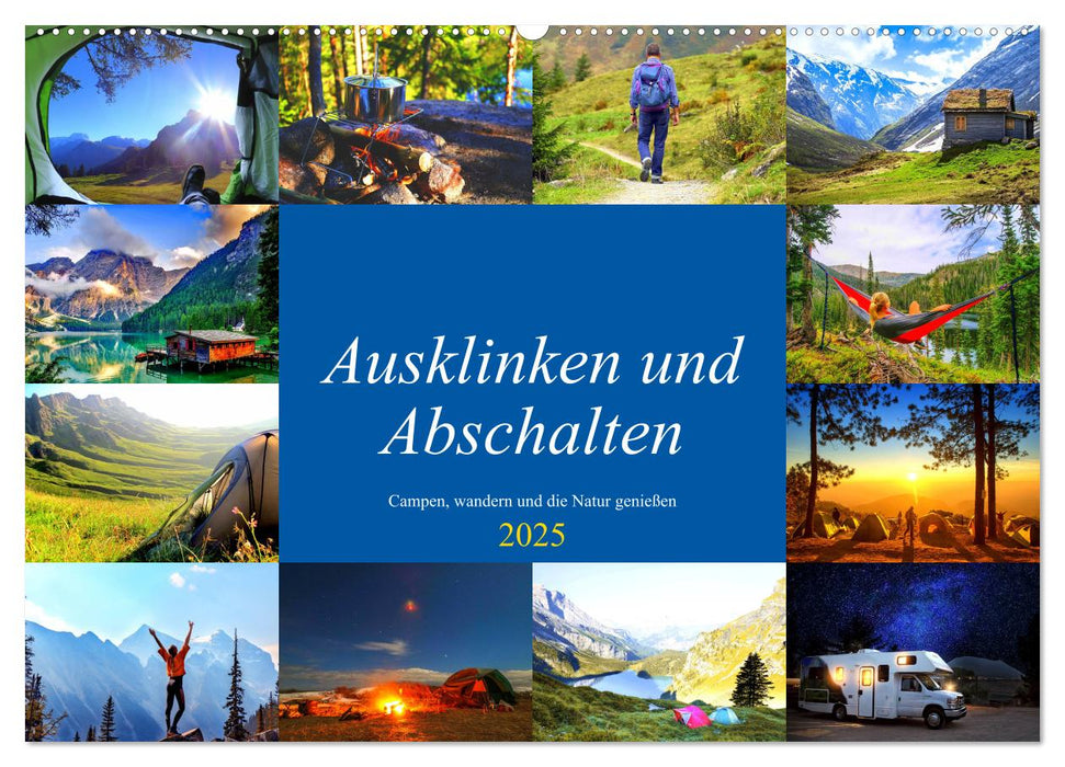 Ausklinken und Abschalten. Campen, wandern und die Natur genießen (CALVENDO Wandkalender 2025)