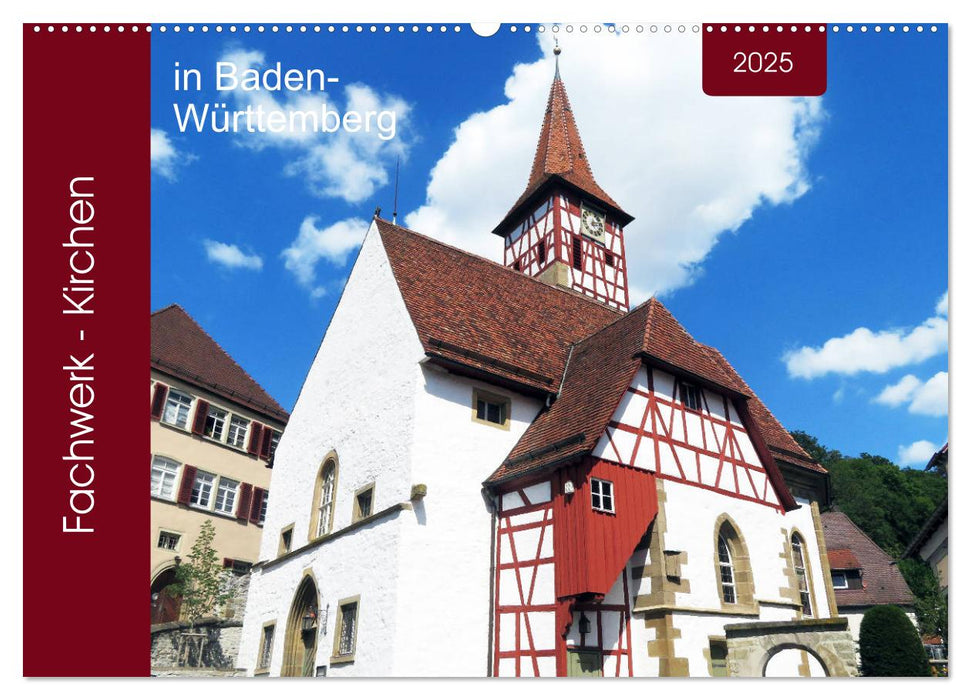 Fachwerk-Kirchen in Baden-Württemberg (CALVENDO Wandkalender 2025)