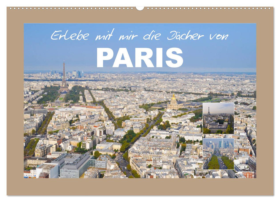 Erlebe mit mir die Dächer von Paris (CALVENDO Wandkalender 2025)