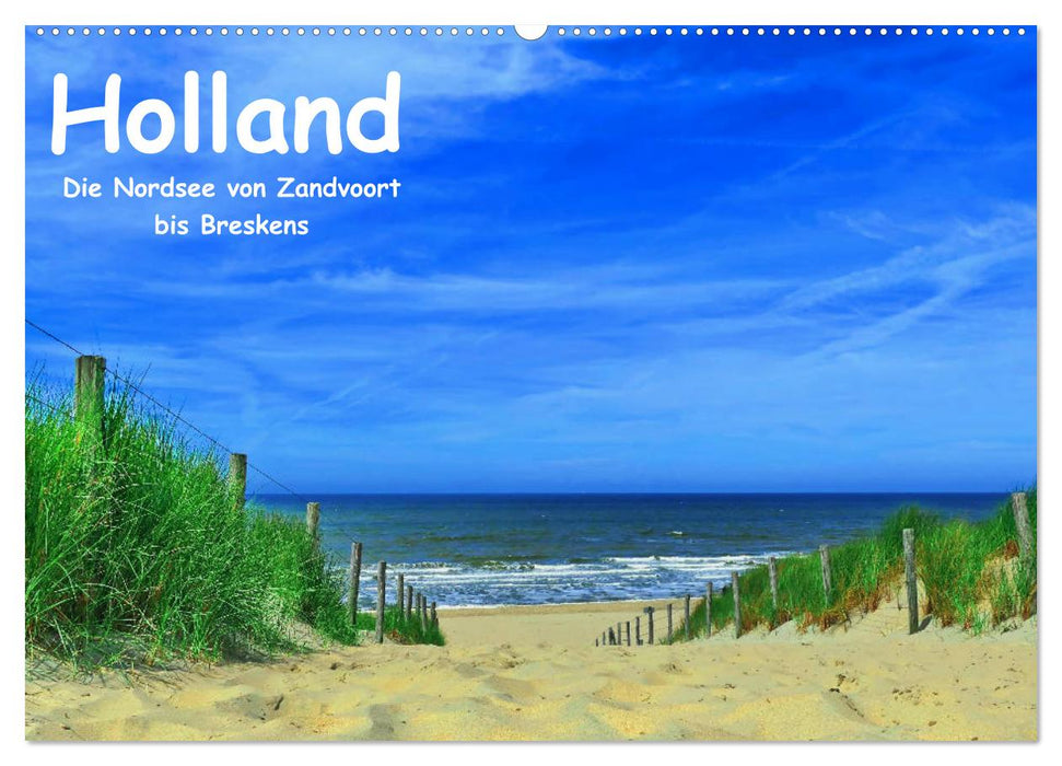 Holland - Die Nordsee von Zandvoort bis Breskens (CALVENDO Wandkalender 2025)