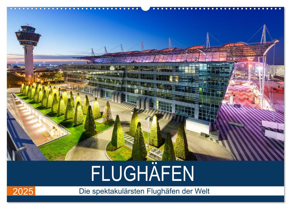 FLUGHÄFEN (CALVENDO Wandkalender 2025)