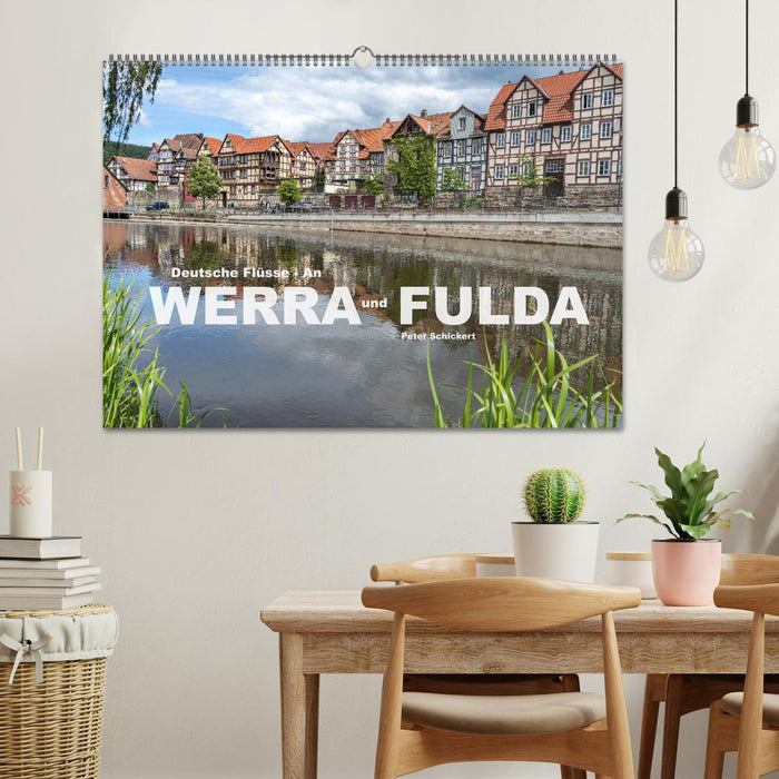 Deutsche Flüsse - An Werra und Fulda (CALVENDO Wandkalender 2025)