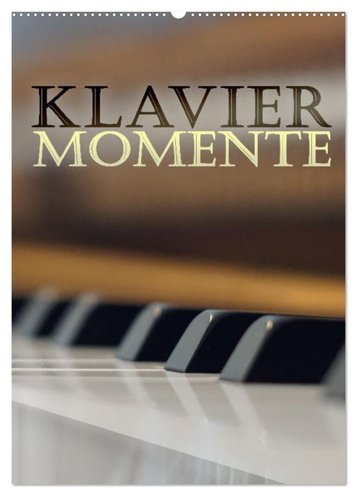 Klavier Momente (CALVENDO Wandkalender 2025)