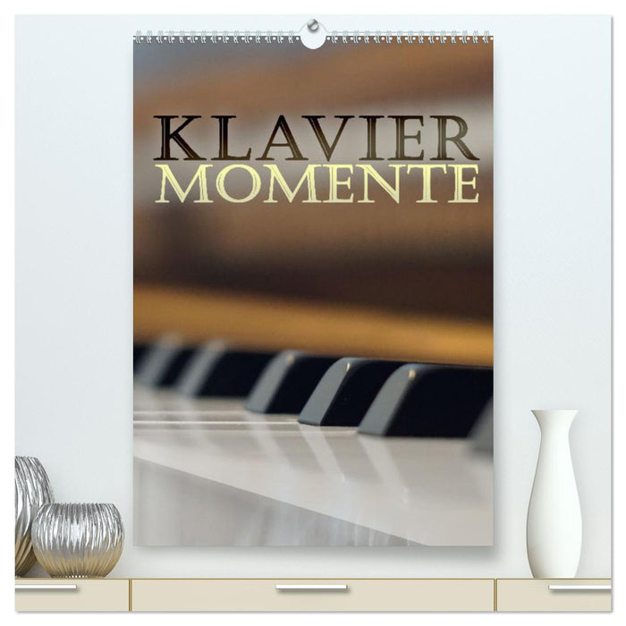 Klavier Momente (CALVENDO Premium Wandkalender 2025)