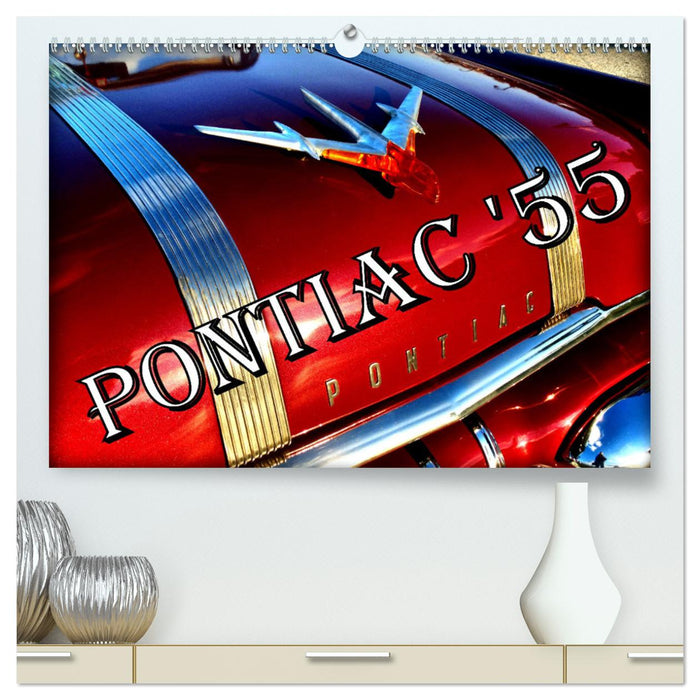 PONTIAC '55 (CALVENDO Premium Wandkalender 2025)