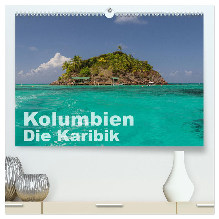 Kolumbien - Die Karibik (CALVENDO Premium Wandkalender 2025)