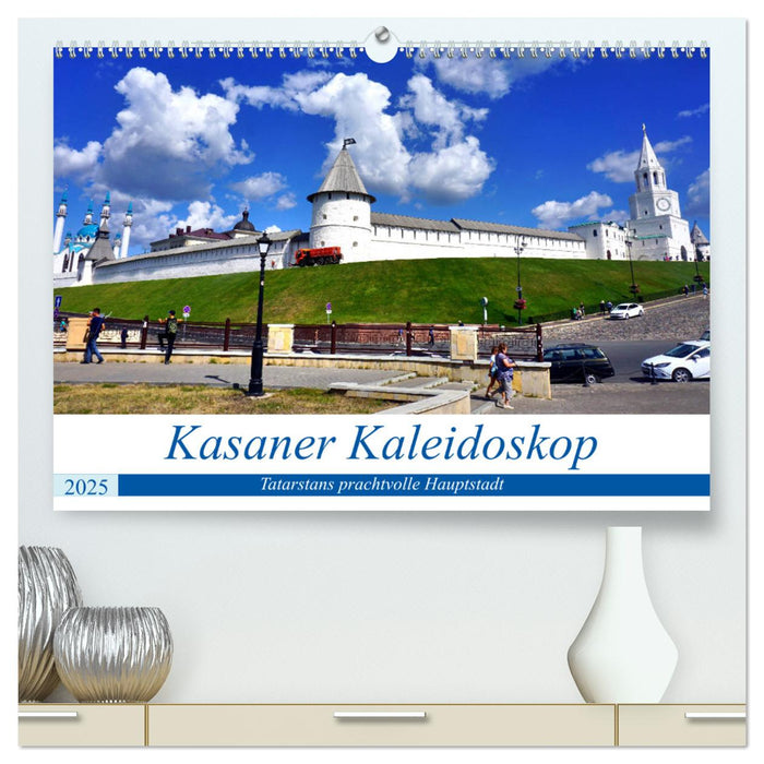 Kasaner Kaleidoskop - Tatarstans prachtvolle Hauptstadt (CALVENDO Premium Wandkalender 2025)