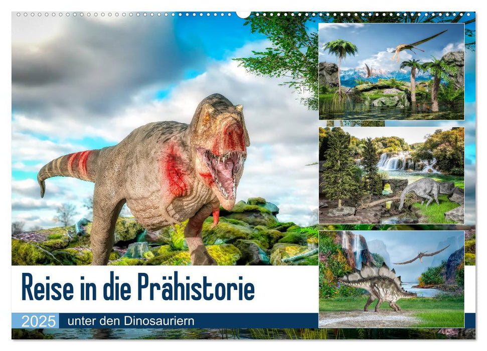 Reise in die Prähistorie - unter den Dinosauriern (CALVENDO Wandkalender 2025)