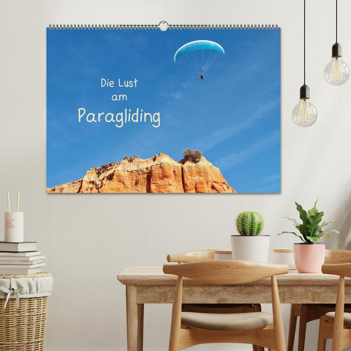 Die Lust am Paragliding (CALVENDO Wandkalender 2025)