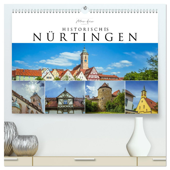 Historisches Nürtingen 2025 (CALVENDO Premium Wandkalender 2025)