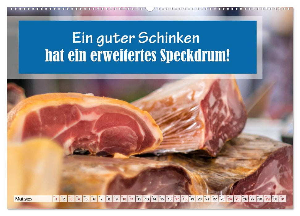 Gutes Essen ist das Gewürz des Lebens (CALVENDO Premium Wandkalender 2025)