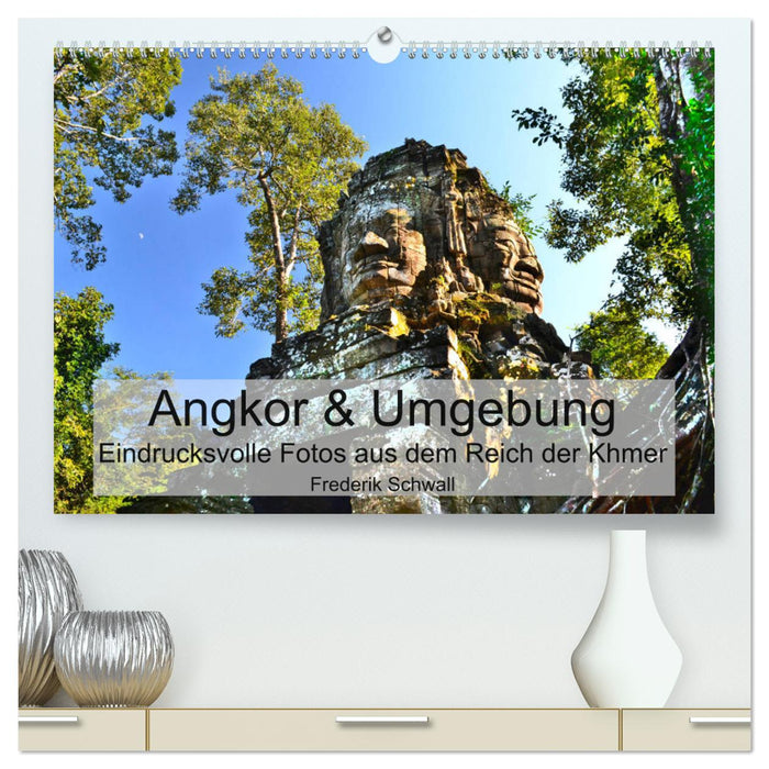 Angkor & Umgebung – Eindrucksvolle Fotos aus dem Reich der Khmer (CALVENDO Premium Wandkalender 2025)