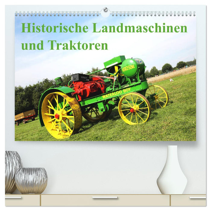 Historische Landmaschinen und Traktoren (CALVENDO Premium Wandkalender 2025)