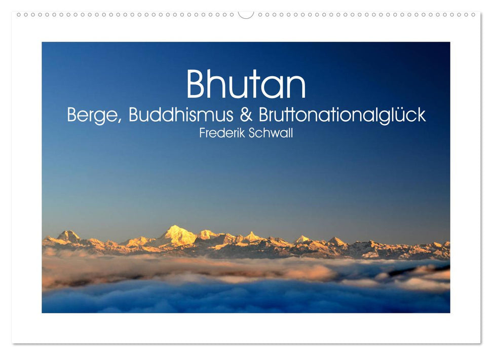 Bhutan – Berge, Buddhismus & Bruttonationalglück (CALVENDO Wandkalender 2025)