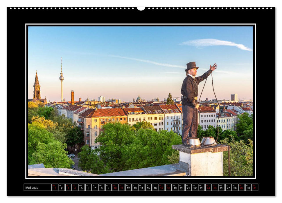 Schornsteinfeger über Berlin - Glücksblicke (CALVENDO Premium Wandkalender 2025)