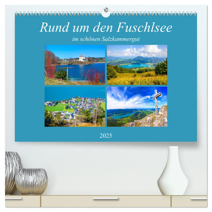 Rund um den Fuschlsee (CALVENDO Premium Wandkalender 2025)