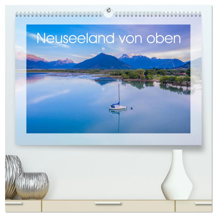 Neuseeland von oben (CALVENDO Premium Wandkalender 2025)