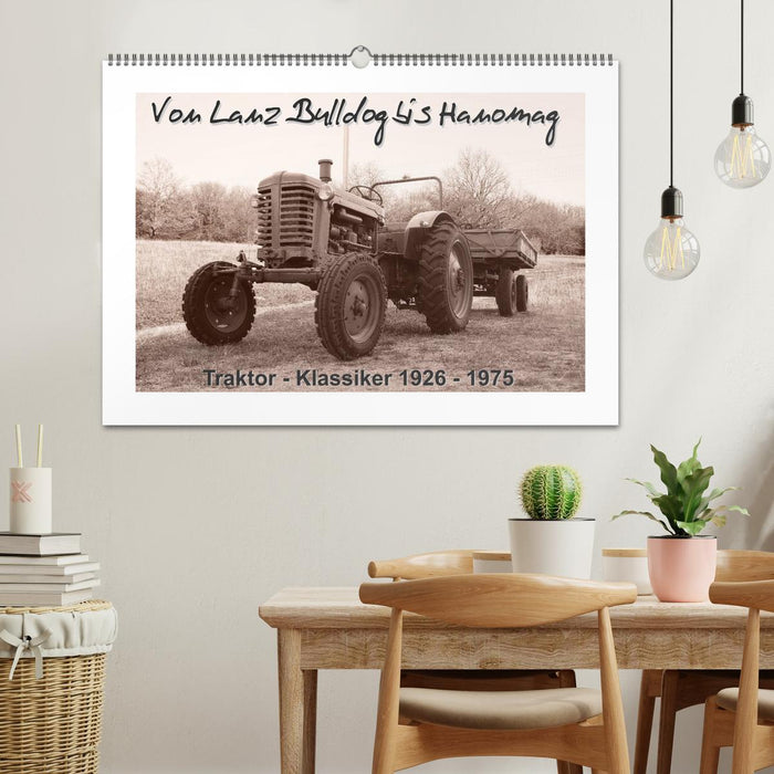 Von Lanz Bulldog bis Hanomag Traktor - Klassiker 1926 - 1975 (CALVENDO Wandkalender 2025)