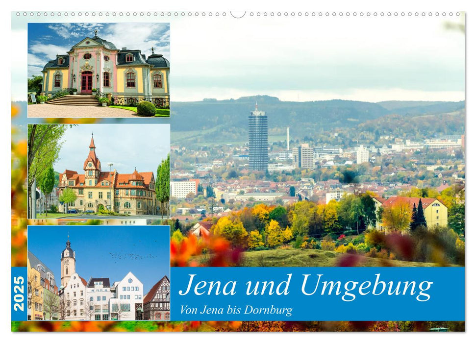 Jena und Umgebung - Von Jena bis Dornburg (CALVENDO Wandkalender 2025)