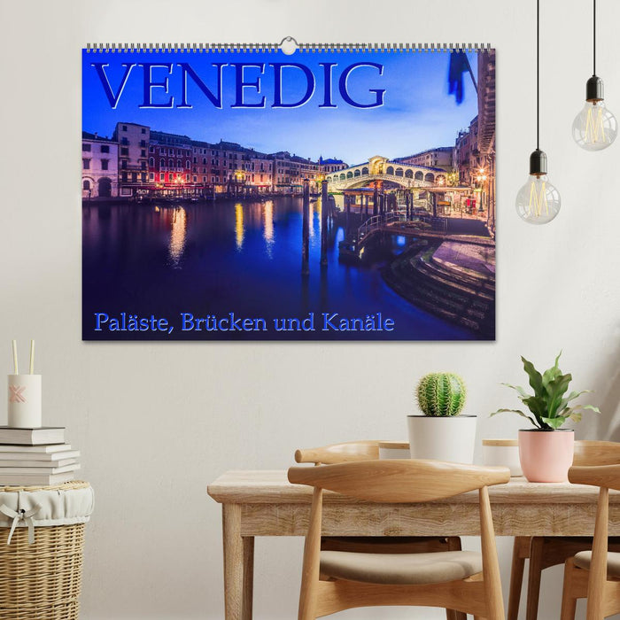 Venedig - Paläste, Brücken und Kanäle (CALVENDO Wandkalender 2025)