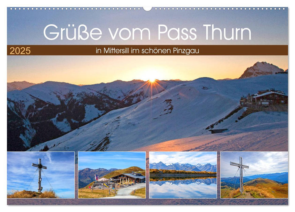 Grüße vom Pass Thurn (CALVENDO Wandkalender 2025)