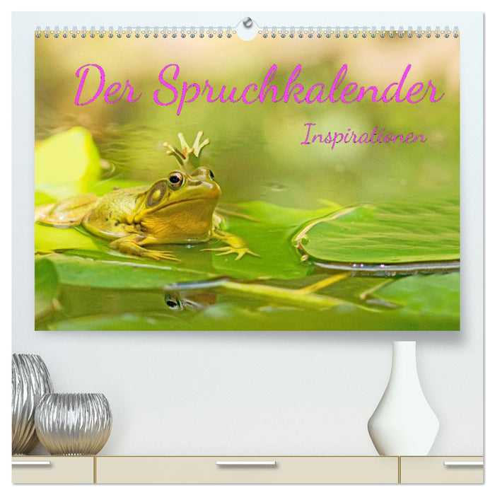 Der Spruchkalender - Inspirationen (CALVENDO Premium Wandkalender 2025)