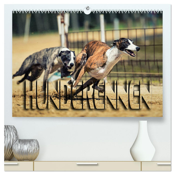 Hunderennen (CALVENDO Premium Wandkalender 2025)