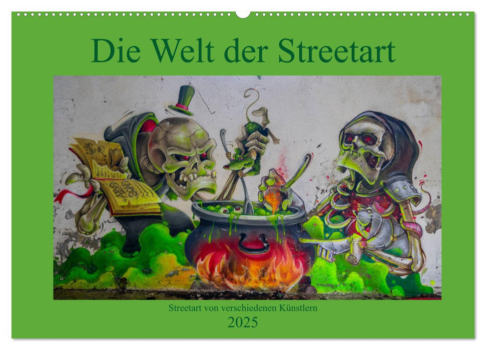 Die Welt der Streetart (CALVENDO Wandkalender 2025)