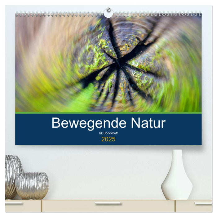 Bewegende Natur (CALVENDO Premium Wandkalender 2025)