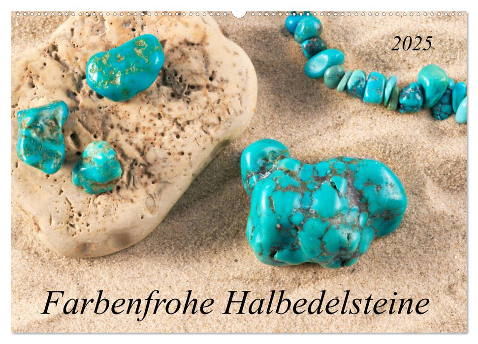 Farbenfrohe Halbedelsteine (CALVENDO Wandkalender 2025)