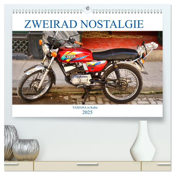 Zweirad Nostalgie - YAMAHA in Kuba (CALVENDO Premium Wandkalender 2025)