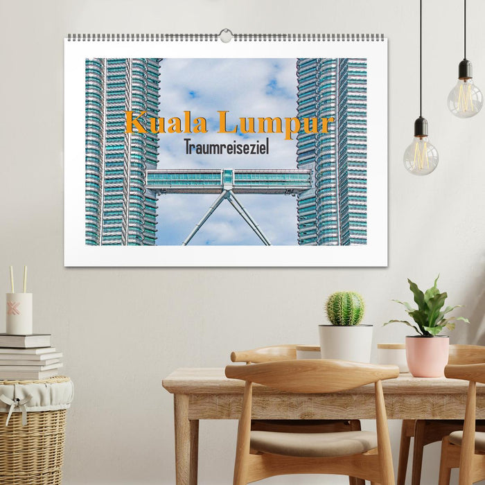 Kuala Lumpur - Traumreiseziel (CALVENDO Wandkalender 2025)