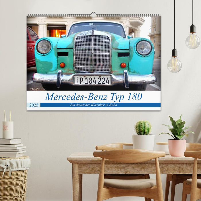 Mercedes-Benz Typ 180 - Ein deutscher Klassiker in Kuba (CALVENDO Wandkalender 2025)