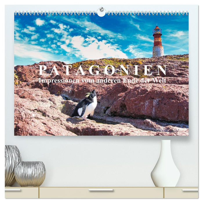 Patagonien: Impressionen vom anderen Ende der Welt (CALVENDO Premium Wandkalender 2025)