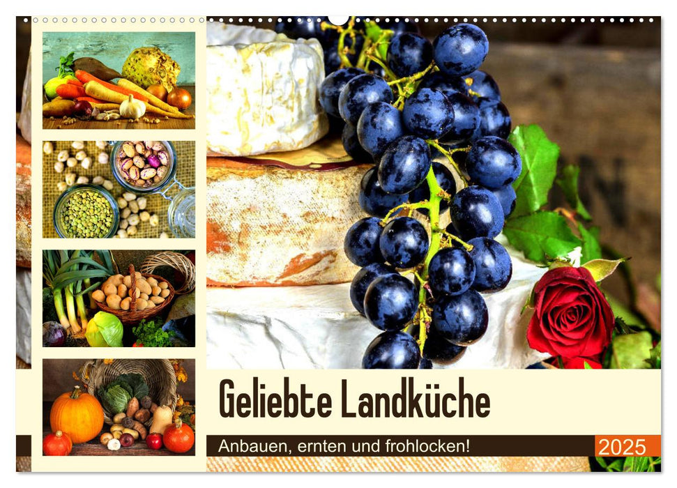 Geliebte Landküche. Anbauen, ernten und frohlocken! (CALVENDO Wandkalender 2025)