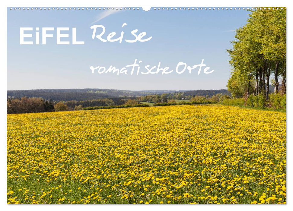 Eifel Reise - romantische Orte (CALVENDO Wandkalender 2025)