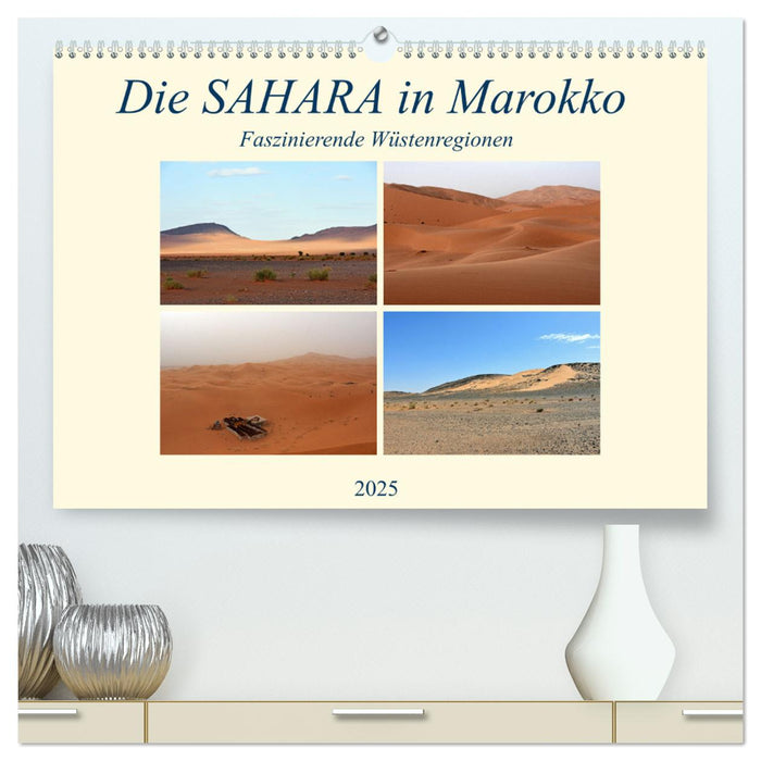 Die SAHARA in Marokko, Faszinierende Wüstenregionen (CALVENDO Premium Wandkalender 2025)