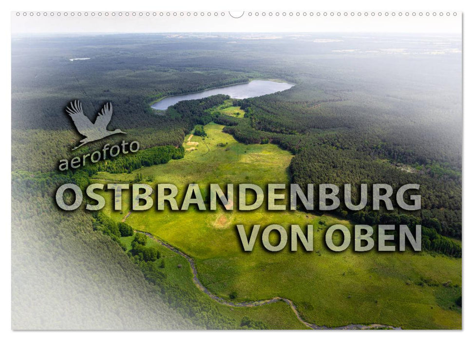 Ostbrandenburg von oben (CALVENDO Wandkalender 2025)