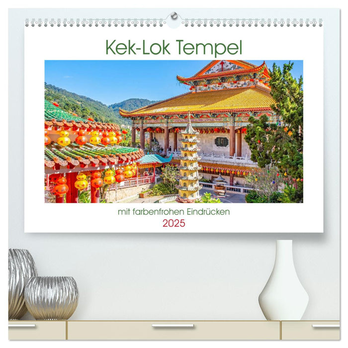 Kek-Lok Tempel mit farbenfrohen Eindrücken (CALVENDO Premium Wandkalender 2025)