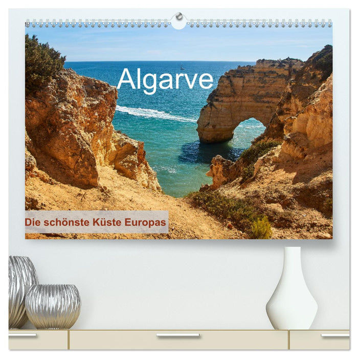 Algarve - Die schönste Küste Europas (CALVENDO Premium Wandkalender 2025)