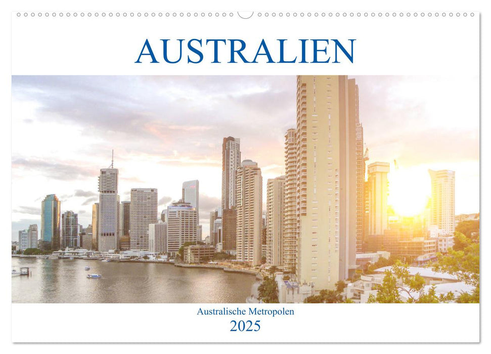 Australien - Australische Metropolen (CALVENDO Wandkalender 2025)