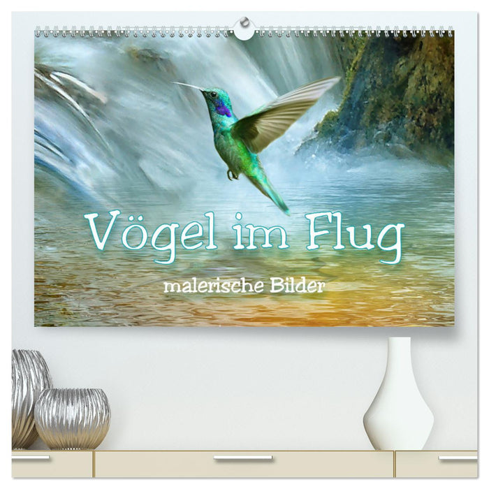 Vögel im Flug - malerische Bilder (CALVENDO Premium Wandkalender 2025)