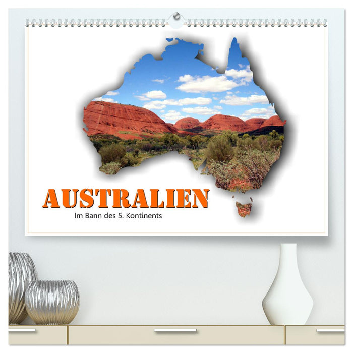 Australien - Im Bann des 5. Kontinents (CALVENDO Premium Wandkalender 2025)