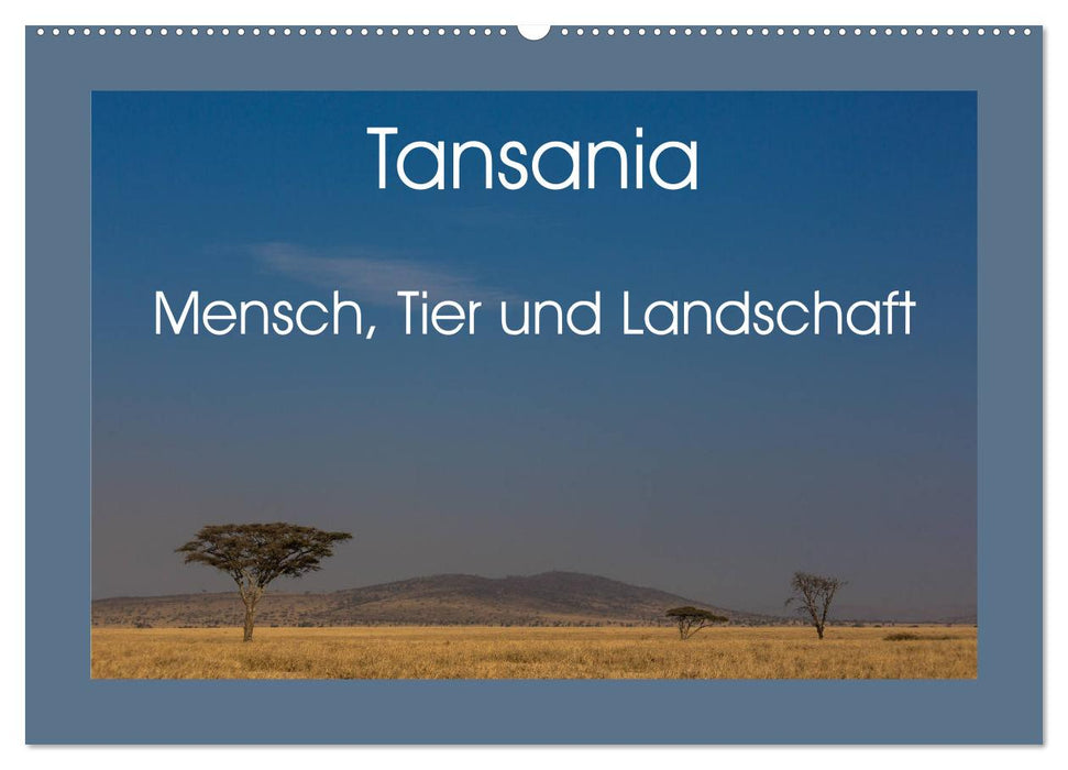 Tansania - Mensch, Tier und Landschaft (CALVENDO Wandkalender 2025)