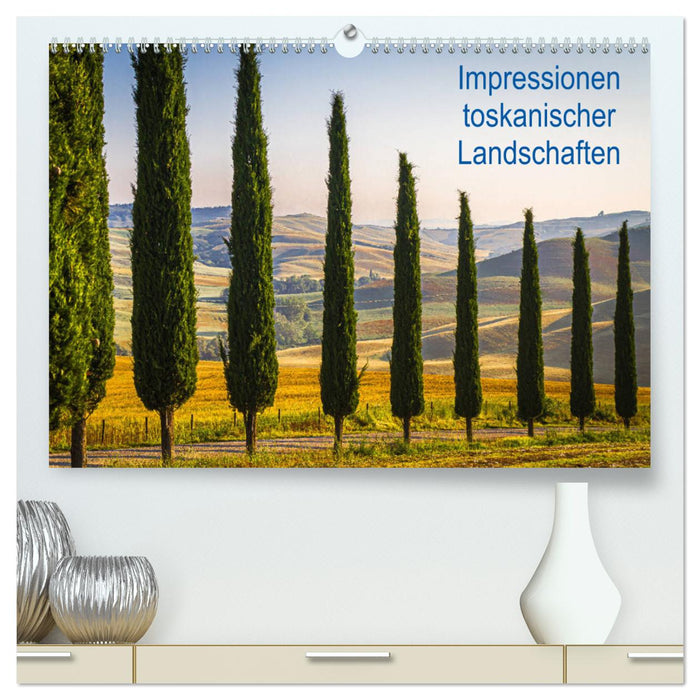 Impressionen toskanischer Landschaften (CALVENDO Premium Wandkalender 2025)