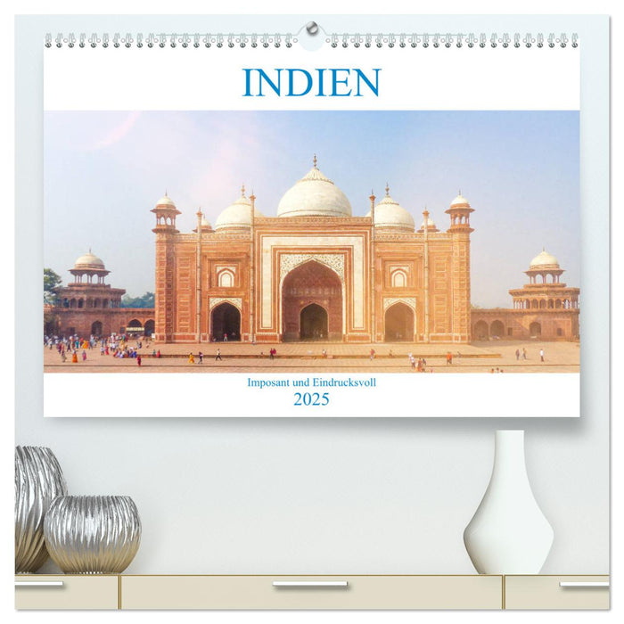 Indien - Imposant und Eindrucksvoll (CALVENDO Premium Wandkalender 2025)