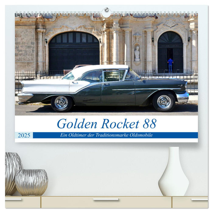 Golden Rocket 88 - Oldsmobile 1957 in Kuba (CALVENDO Premium Wandkalender 2025)