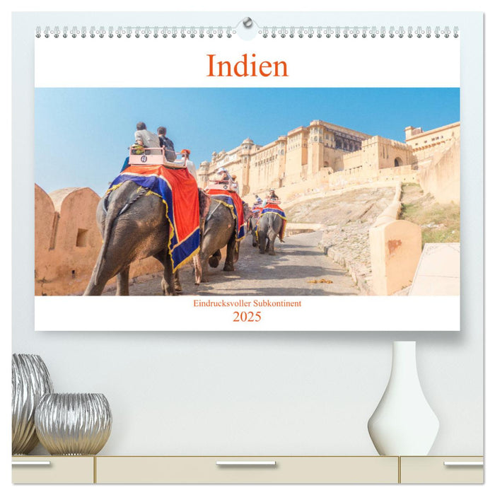 Indien - Eindrucksvoller Subkontinent (CALVENDO Premium Wandkalender 2025)