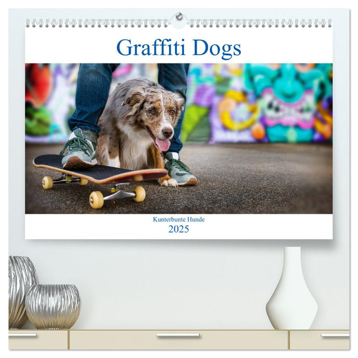 Graffiti Dogs (CALVENDO Premium Wandkalender 2025)